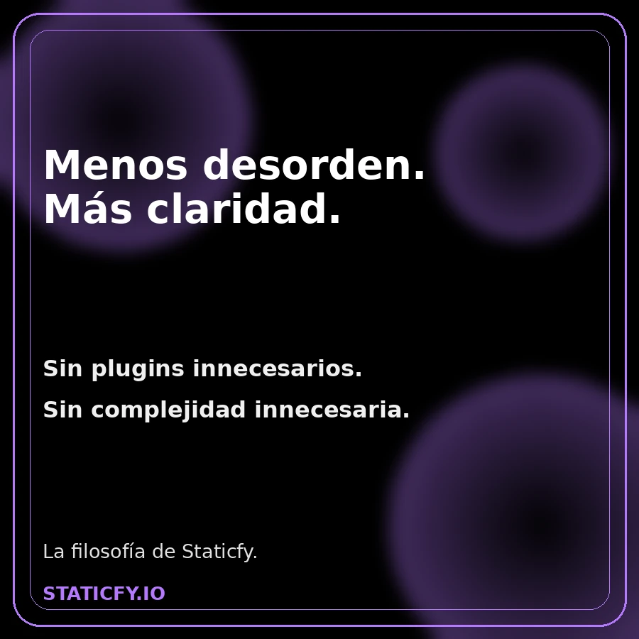 Panel de filosofía de simplicidad de Staticfy
